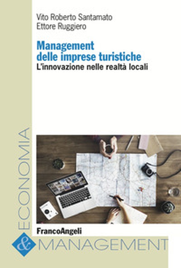 Management delle imprese turistiche. L'innovazione nelle realtà locali - Librerie.coop Management delle imprese turistiche. L'innovazione nelle realtà locali - Librerie.coop