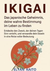 Ikigai. Das japanische geheimnis, deine wahre bestimmung im leben zu finden - Librerie.coop Ikigai. Das japanische geheimnis, deine wahre bestimmung im leben zu finden - Librerie.coop
