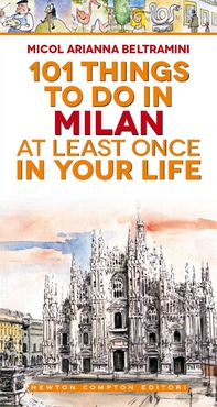 101 things to do in Milan at least once in your life - Librerie.coop 101 things to do in Milan at least once in your life - Librerie.coop