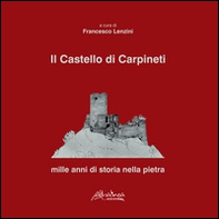 Il castello di Carpineti. Mille anni di storia nella pietra - Librerie.coop Il castello di Carpineti. Mille anni di storia nella pietra - Librerie.coop
