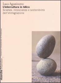 L'intercultura in bilico. Scienza, incoscienza e sostenibilità dell'immigrazione - Librerie.coop