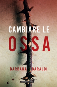 Cambiare le ossa - Librerie.coop