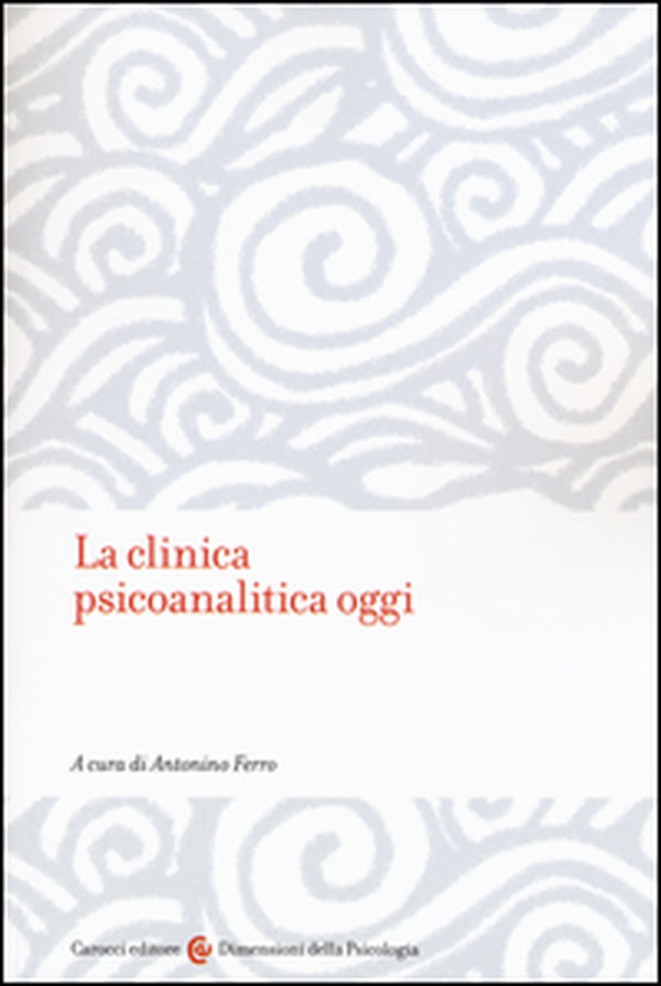 La clinica psicanalitica oggi - Librerie.coop La clinica psicanalitica oggi - Librerie.coop