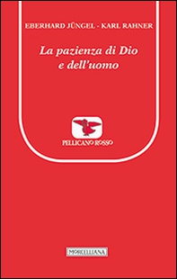 La pazienza di Dio e dell'uomo - Librerie.coop