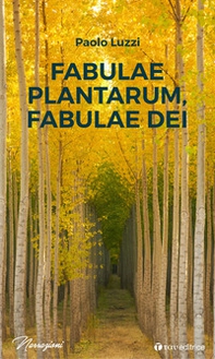 Fabulae plantarum, fabulae dei - Librerie.coop