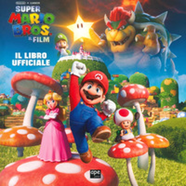 Super Mario Bros. Il film. Il libro ufficiale - Librerie.coop Super Mario Bros. Il film. Il libro ufficiale - Librerie.coop