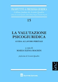 La valutazione psicogiurica. Guida al lavoro peritale - Librerie.coop