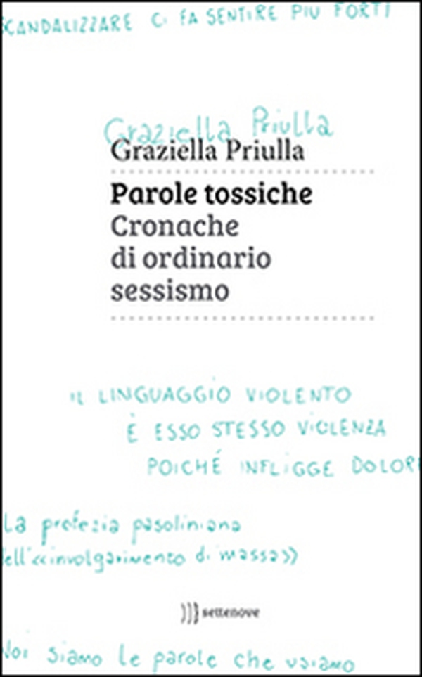 Parole tossiche. Cronache di ordinario sessismo - Librerie.coop Parole tossiche. Cronache di ordinario sessismo - Librerie.coop