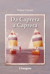 Da Caprera a Caprera - Librerie.coop Da Caprera a Caprera - Librerie.coop