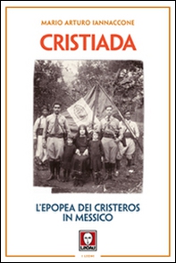 Cristiada. L'epopea dei Cristeros in Messico - Librerie.coop