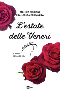 L'estate delle Veneri. Il primo romanzo de «Il Paradiso delle signore» - Librerie.coop