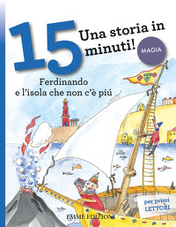 Ferdinando e l'isola che non c'è più. Una storia in 15 minuti! - Librerie.coop Ferdinando e l'isola che non c'è più. Una storia in 15 minuti! - Librerie.coop