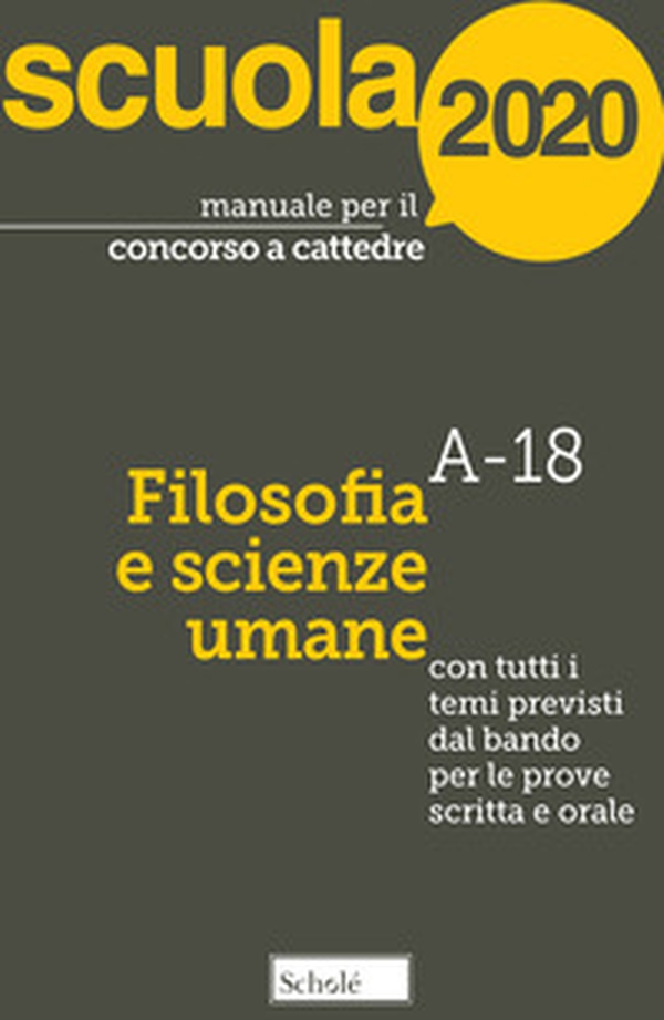 Manuale per il concorso a cattedre 2020. Filosofia e scienze umane. A-18. Con tutti i temi previsti dal bando per le prove scritta e orale - Librerie.coop Manuale per il concorso a cattedre 2020. Filosofia e scienze umane. A-18. Con tutti i temi previsti dal bando per le prove scritta e orale - Librerie.coop