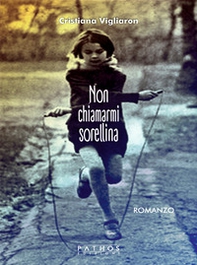 Non chiamarmi sorellina - Librerie.coop