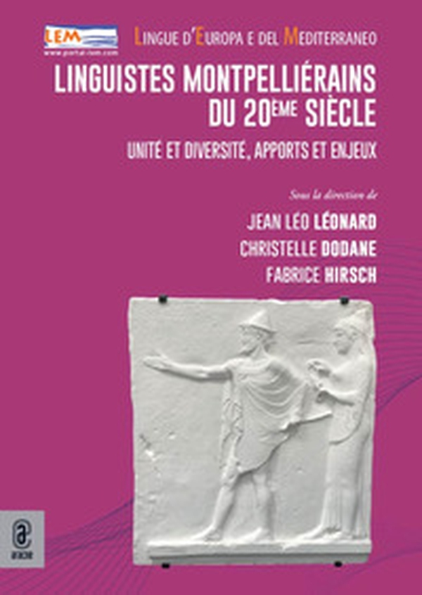 Linguistes montpelliérains du 20ème siècle. Unité et diversité, apports et enjeux - Librerie.coop Linguistes montpelliérains du 20ème siècle. Unité et diversité, apports et enjeux - Librerie.coop