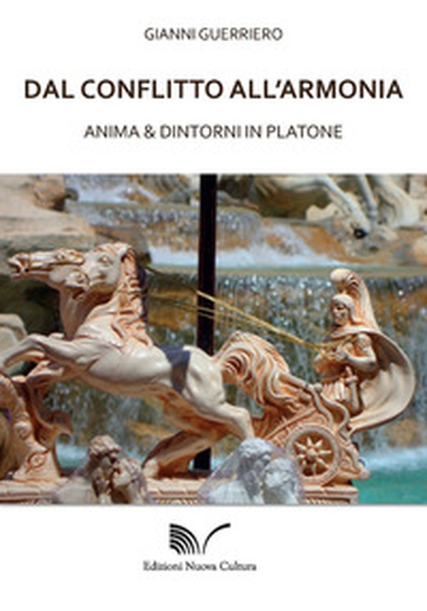 Dal conflitto all'armonia. Anima & dintorni in Platone - Librerie.coop Dal conflitto all'armonia. Anima & dintorni in Platone - Librerie.coop