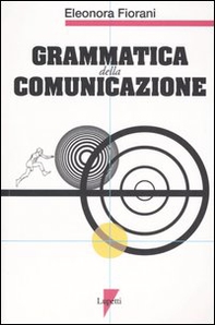Grammatica della comunicazione - Librerie.coop Grammatica della comunicazione - Librerie.coop