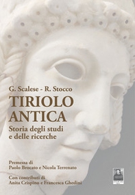Tiriolo Antica. Storia degli studi e delle ricerche - Librerie.coop