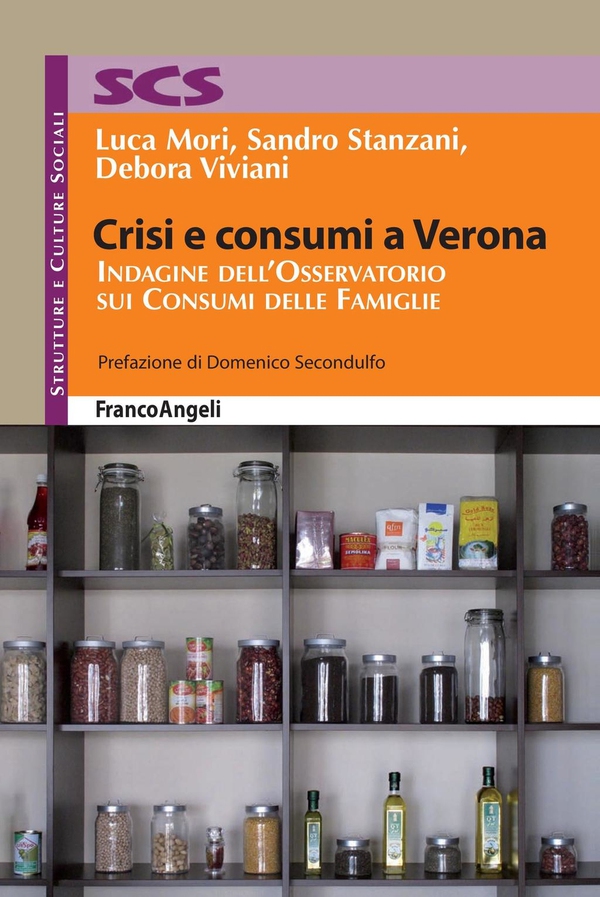 Crisi e consumi a Verona. Indagine dell’Osservatorio sui Consumi delle Famiglie - Librerie.coop Crisi e consumi a Verona. Indagine dell’Osservatorio sui Consumi delle Famiglie - Librerie.coop