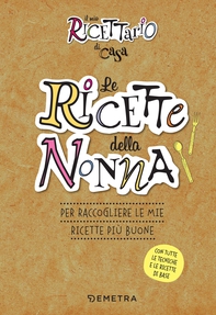 Il mio ricettario di casa. Le ricette della nonna - Librerie.coop Il mio ricettario di casa. Le ricette della nonna - Librerie.coop