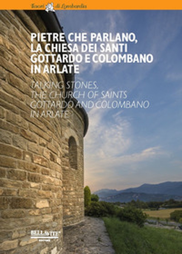 Pietre che parlano, la chiesa dei santi Gottardo e Colombano in Arlate-Talking stones, the church of saints Gottardo and Colombano in Arlate - Librerie.coop Pietre che parlano, la chiesa dei santi Gottardo e Colombano in Arlate-Talking stones, the church of saints Gottardo and Colombano in Arlate - Librerie.coop