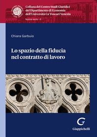 Lo spazio della fiducia nel contratto di lavoro - Librerie.coop