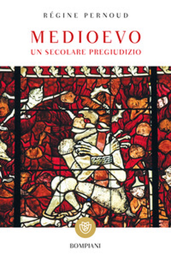 Medioevo. Un secolare pregiudizio - Librerie.coop Medioevo. Un secolare pregiudizio - Librerie.coop