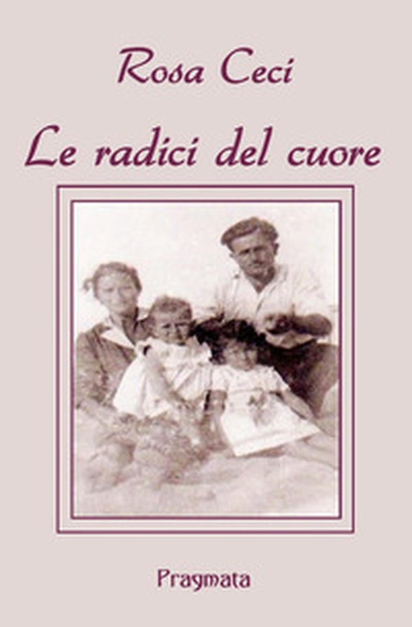Le radici del cuore - Librerie.coop Le radici del cuore - Librerie.coop