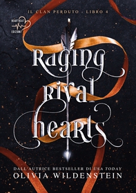 Raging rival hearts - Librerie.coop