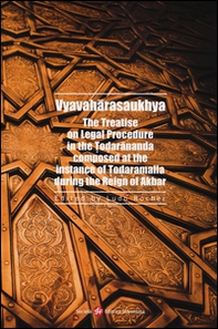 Vyavaharasaukhya. The treatise on legal procedure in the Todarananda composed at the instance of Todaramalla during the reign of Akbar - Librerie.coop