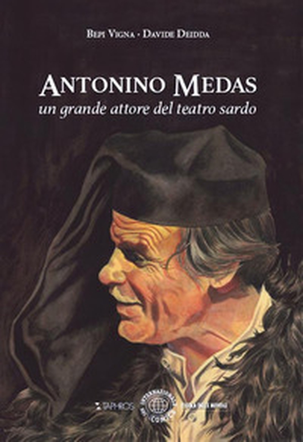 Antonino Medas. Un grande attore del teatro sardo - Librerie.coop Antonino Medas. Un grande attore del teatro sardo - Librerie.coop
