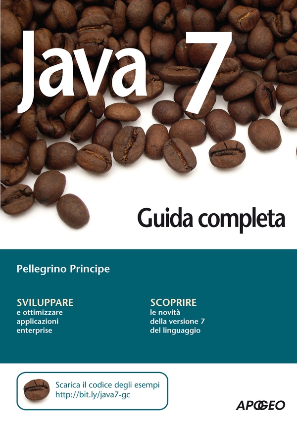 Java 7 - Guida completa - Librerie.coop Java 7 - Guida completa - Librerie.coop