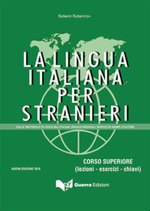 La lingua italiana per stranieri. Corso superiore (lezioni - esercizi - chiavi) - Librerie.coop La lingua italiana per stranieri. Corso superiore (lezioni - esercizi - chiavi) - Librerie.coop