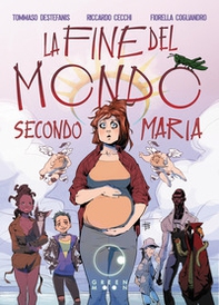 La fine del mondo secondo Maria - Librerie.coop La fine del mondo secondo Maria - Librerie.coop