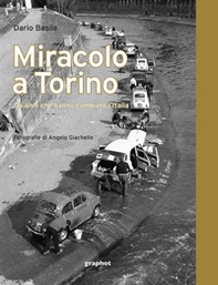 Miracolo a Torino. Gli anni che hanno cambiato l'Italia - Librerie.coop