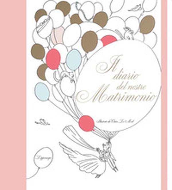 Il diario del nostro matrimonio - Librerie.coop Il diario del nostro matrimonio - Librerie.coop
