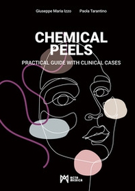 Chemical peels. Practical guide with clinical cases - Librerie.coop