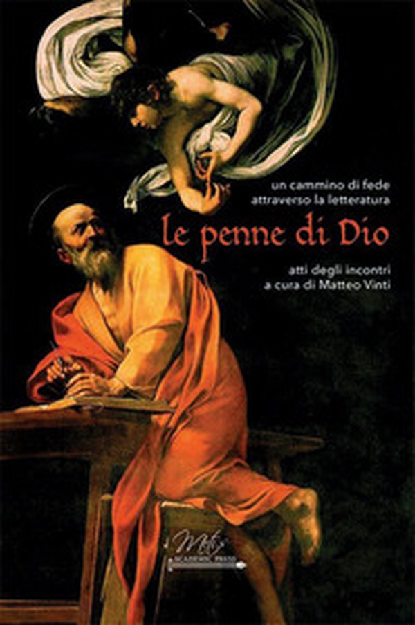 Le penne di Dio. Un cammino di fede attraverso la letteratura - Librerie.coop Le penne di Dio. Un cammino di fede attraverso la letteratura - Librerie.coop