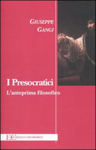 I presocratici. L'anteprima filosofico - Librerie.coop