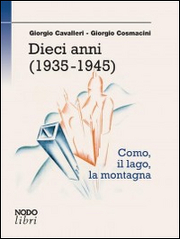 Dieci anni (1935-1945) - Librerie.coop