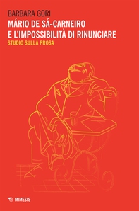 Mário de Sá-Carneiro e l’impossibilità di rinunciare - Librerie.coop