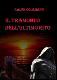 Il tramonto dell'ultimo rito - Librerie.coop