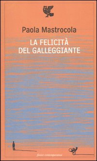 La felicità del galleggiante - Librerie.coop