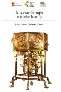 Misurare il tempo e seguire le stelle - Librerie.coop