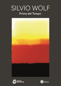 Silvio Wolf. Prima del tempo - Librerie.coop