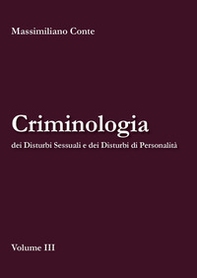 Criminologia dei disturbi sessuali e dei disturbi di personalità - Librerie.coop
