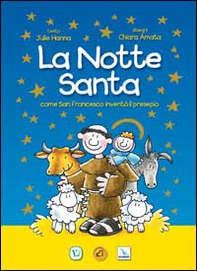 La notte santa. Come San Francesco inventò il presepe - Librerie.coop