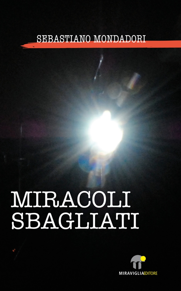 Miracoli Sbagliati - Librerie.coop Miracoli Sbagliati - Librerie.coop