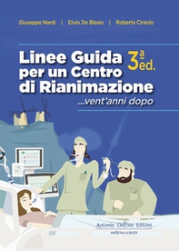 Linee guida per un centro di rianimazione... Vent'anni dopo - Librerie.coop Linee guida per un centro di rianimazione... Vent'anni dopo - Librerie.coop