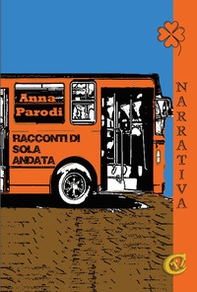 Racconti di sola andata - Librerie.coop Racconti di sola andata - Librerie.coop